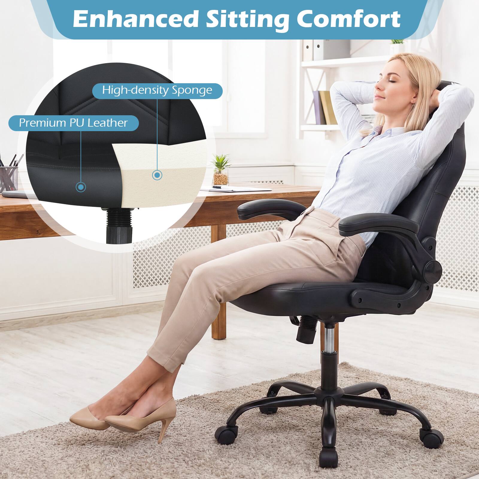 Enhanced Sitting Comfort

- High-density Sponge
- Premium PU Leather