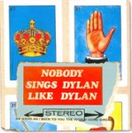 Front Standard. Nobody Sings Dylan Like Dylan [CD].
