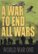 Front Standard. A War to End All Wars: World War One [DVD] [2010].