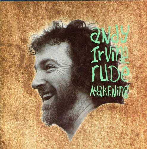 Andy Irvine - Rude Awakenings  - COMPACT DISCS