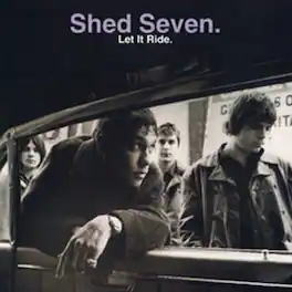 Shed Seven - Let It Ride - Deluxe - VINYL LP