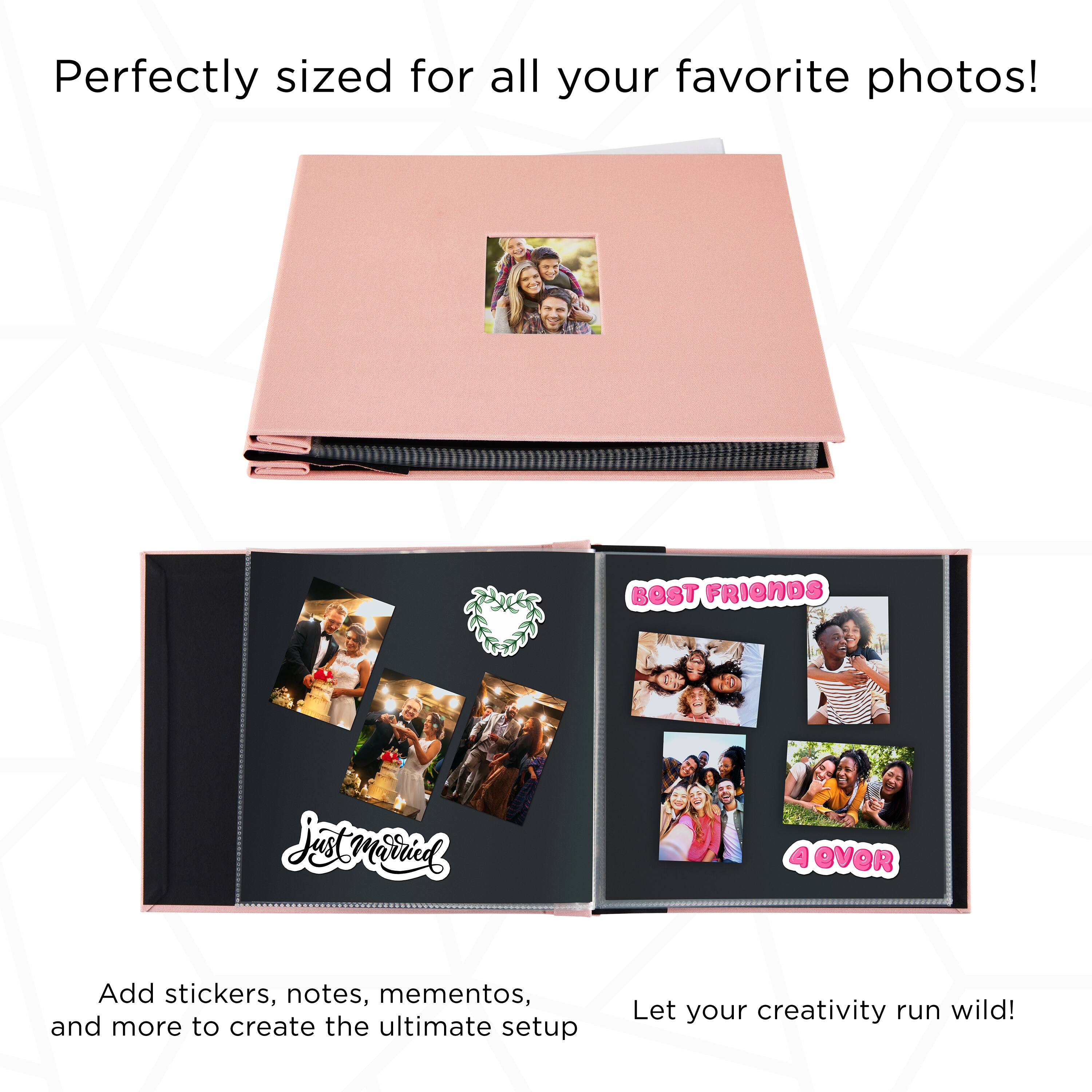 Perfectly sized for all your favorite photos!

BOST FRIENDS  
Just Married  
4 EVER

Add stickers, notes, mementos, and more to create the ultimate setup

Let your creativity run wild!
