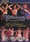 Front Standard. Bellydance Superstars: The Art of Bellydance - Live from Shanghai [DVD] [2009].