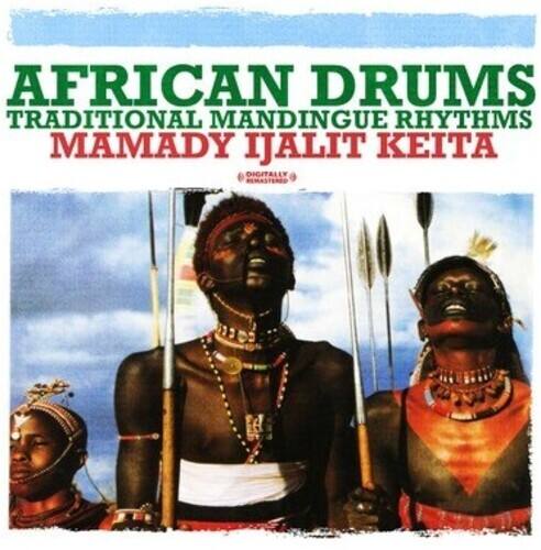 AFRICAN DRUMS  
TRADITIONAL MANDINGUE RHYTHMS  
MAMADY IJALIT KEITA