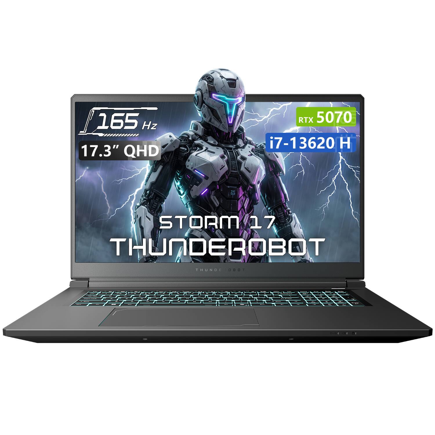 165 Hz 17.3" QHD  
RTX 5070 i7-13620 H  

STORM 17 THUNDEROBOT  
THUNDEROBOT