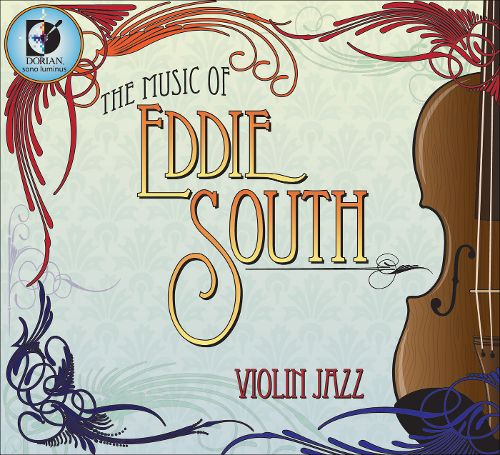  The Music of Eddie South [CD]