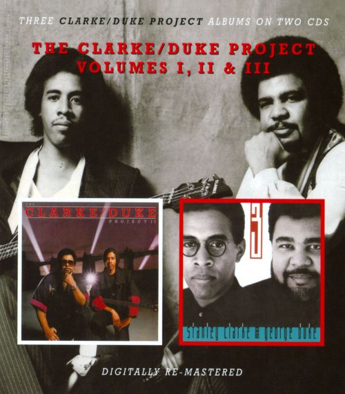  The Clarke/Duke Project, Vols. 1-3 [CD]
