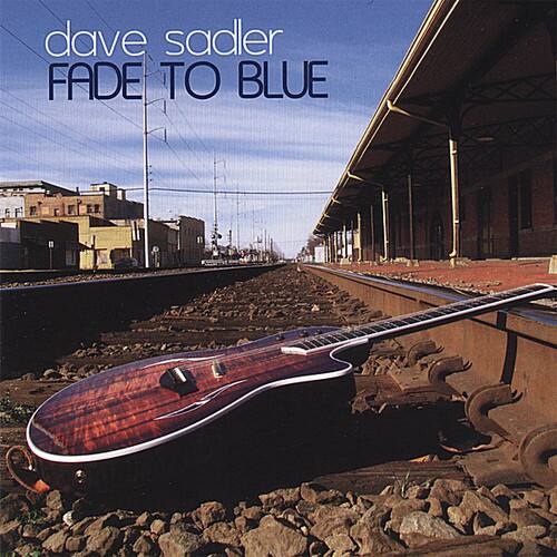 dave sadler  
FADE TO BLUE
