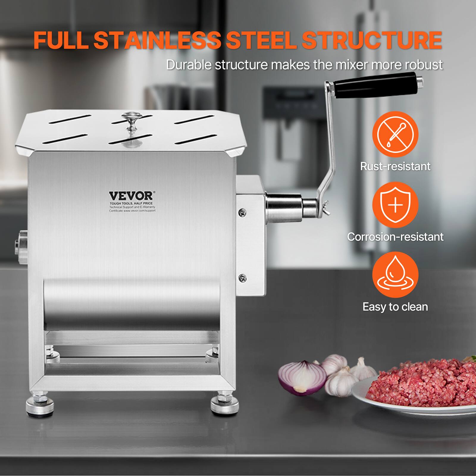 FULL STAINLESS STEEL STRUCTURE  
Durable structure makes the mixer more robust  
Rust-resistant  
Corrosion-resistant  
Easy to clean