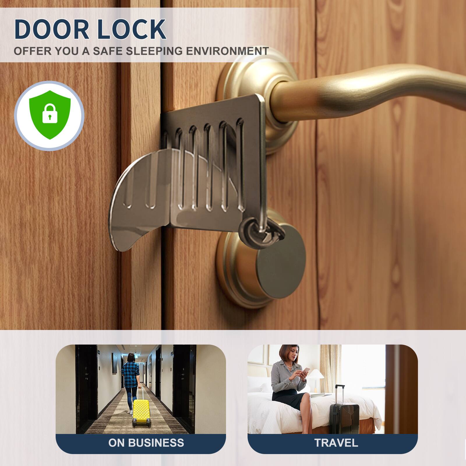 DOOR LOCK  
OFFER YOU A SAFE SLEEPING ENVIRONMENT  

ON BUSINESS  
TRAVEL