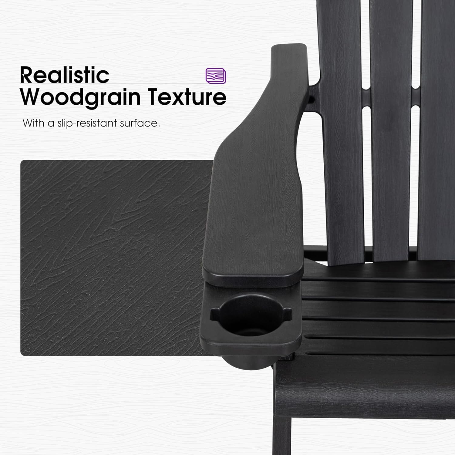 Realistic Woodgrain Texture  
With a slip-resistant surface.