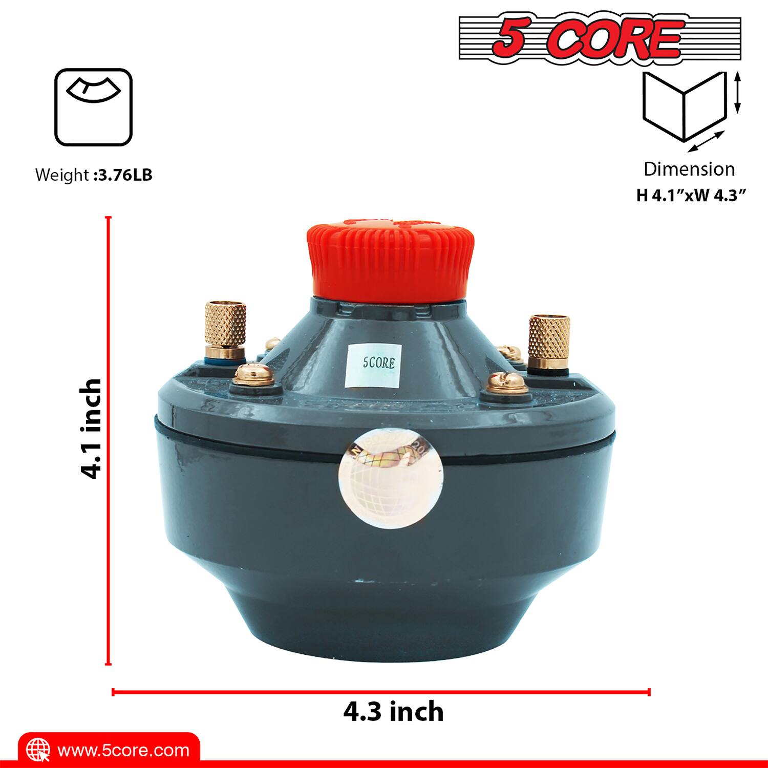 5 CORE  
Weight: 3.76LB  
Dimension: H 4.1" x W 4.3"  
www.5core.com