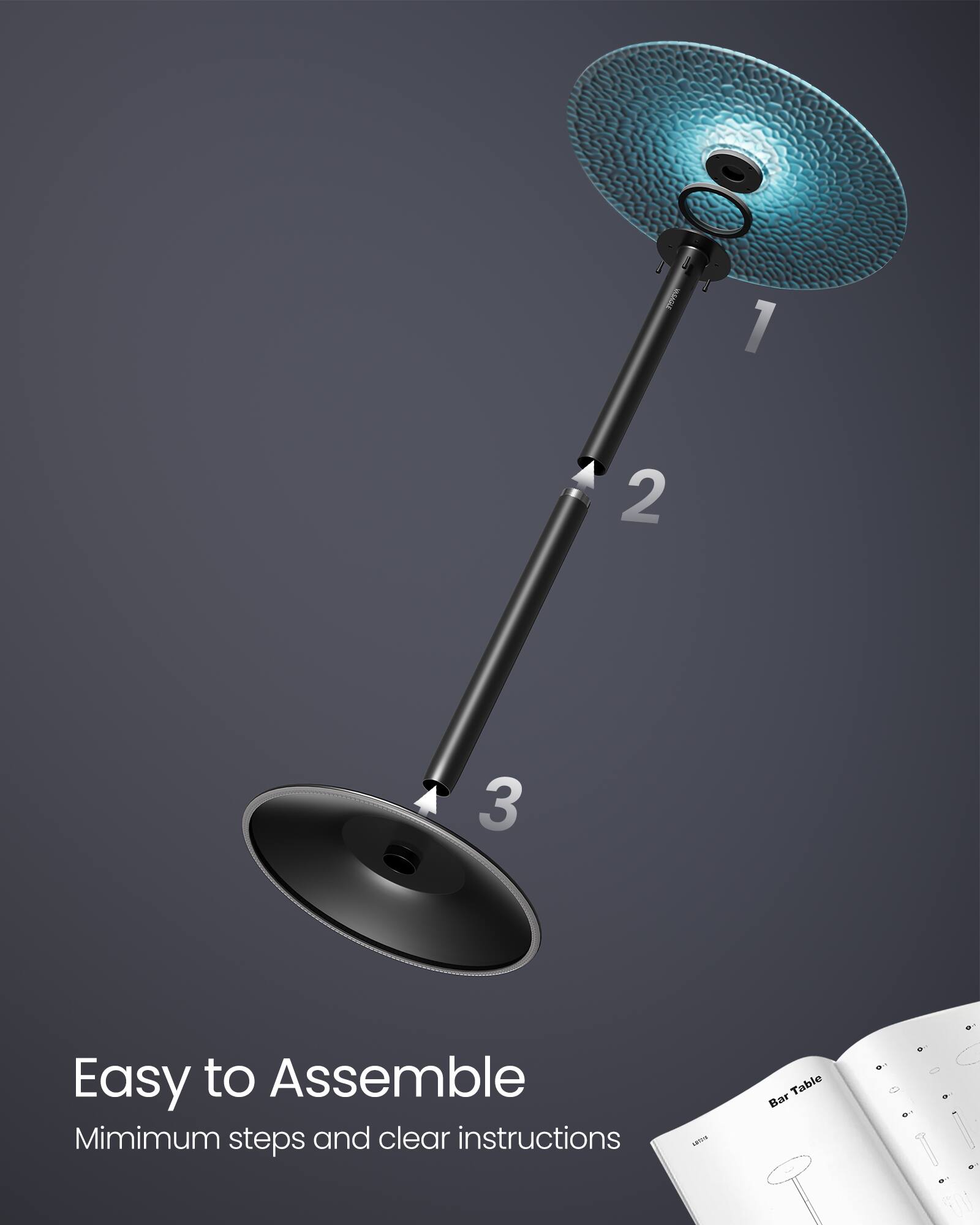 Easy to Assemble  
Minimum steps and clear instructions