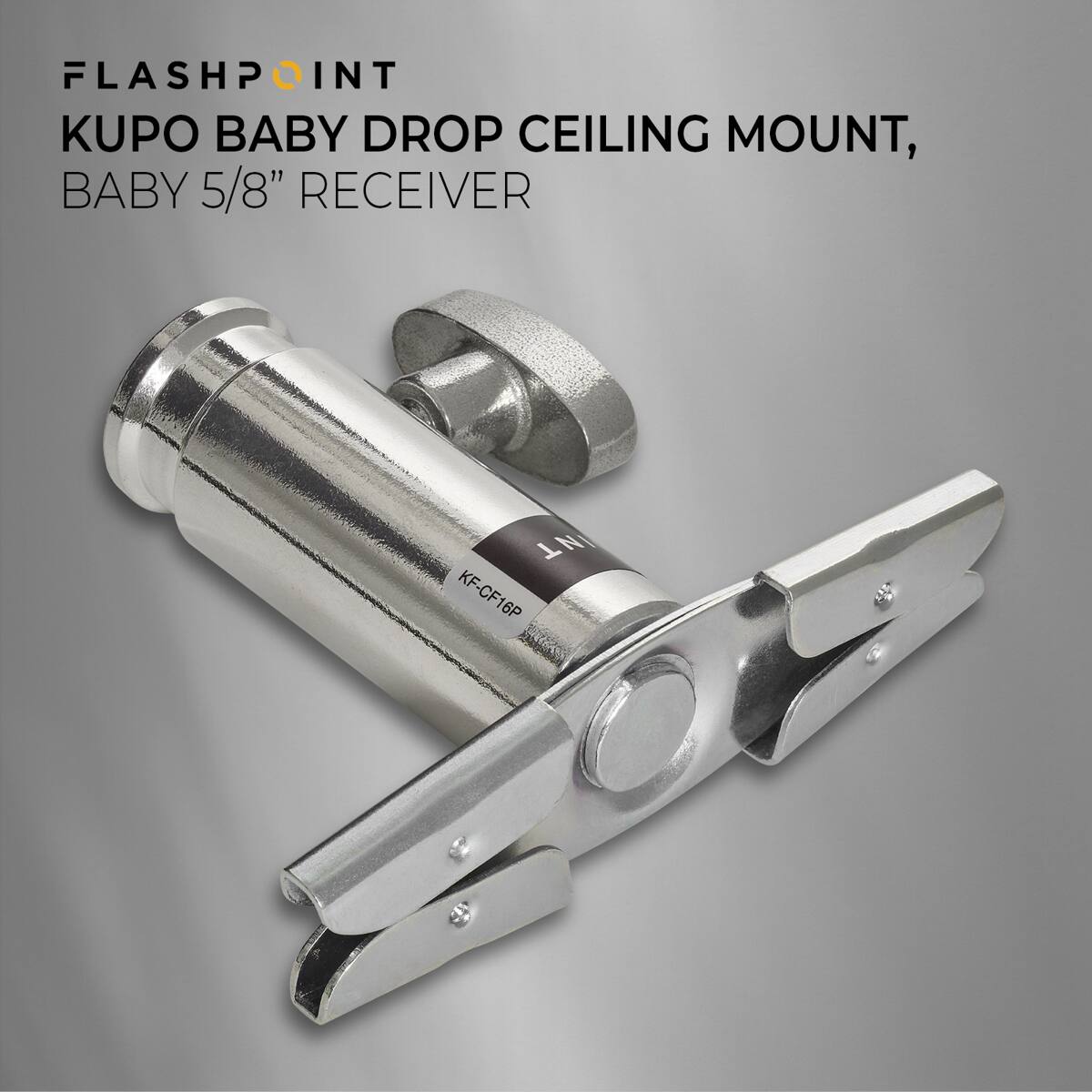 FLASHPOINT  
KUPO BABY DROP CEILING MOUNT,  
BABY 5/8" RECEIVER  
INT KF-CF16P