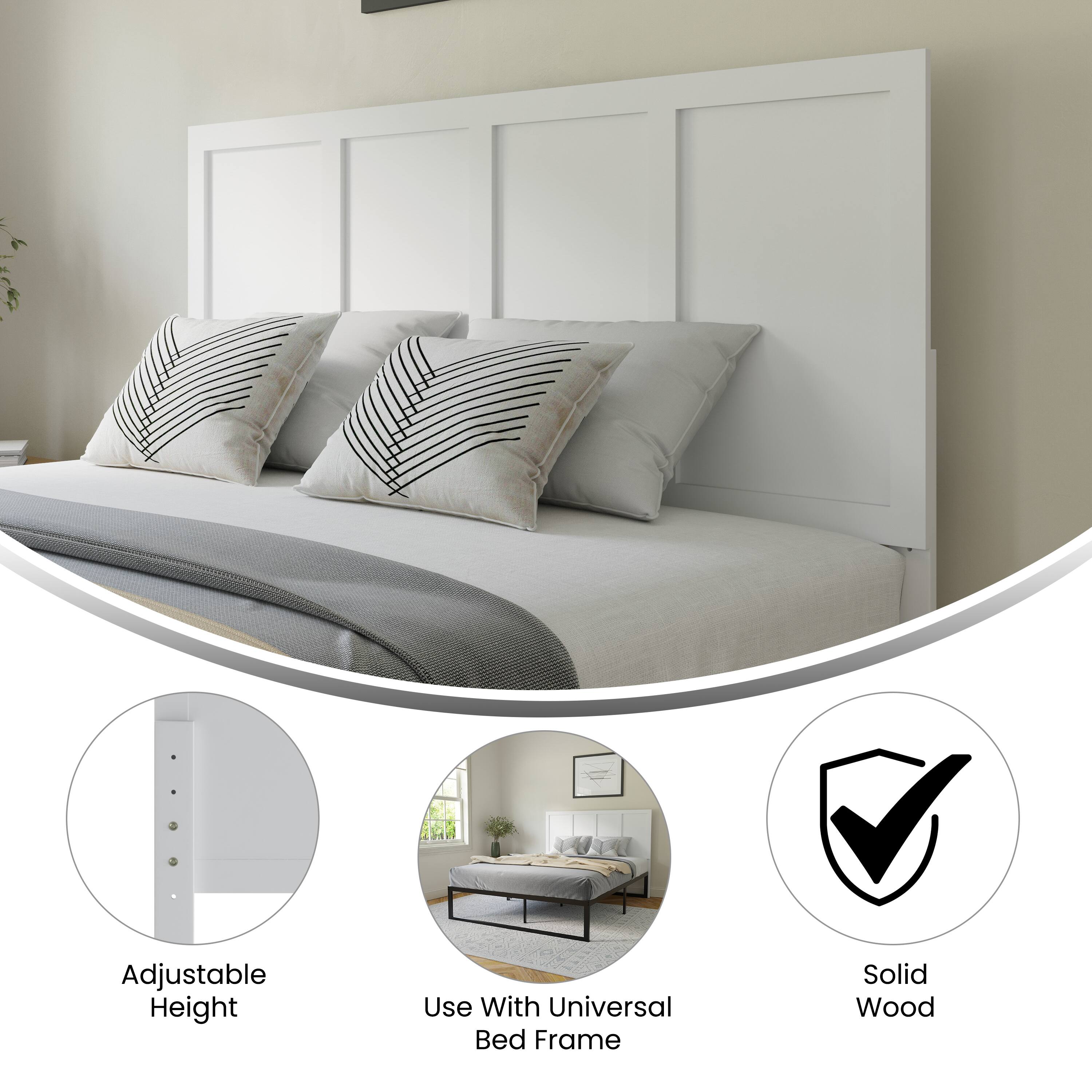 Adjustable Height  
Use With Universal Bed Frame  
Solid Wood