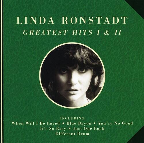 LINDA RONSTADT  
GREATEST HITS I & II  

INCLUDING  
When Will I Be Loved • Blue Bayou • You're No Good  
It's So Easy • Just One Look • Different Drum