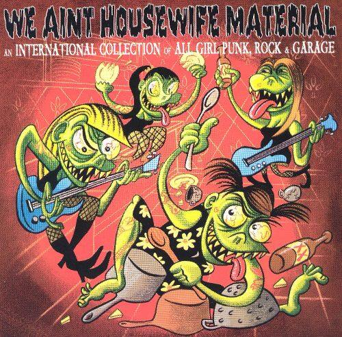 We Aint Housewife Material: A Collection of All-Girl Bands [LP] - VINYL