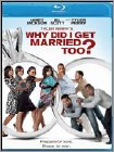  Tyler Perry's Why Did I Get Married Too? - Widescreen Dubbed - Blu-ray Disc