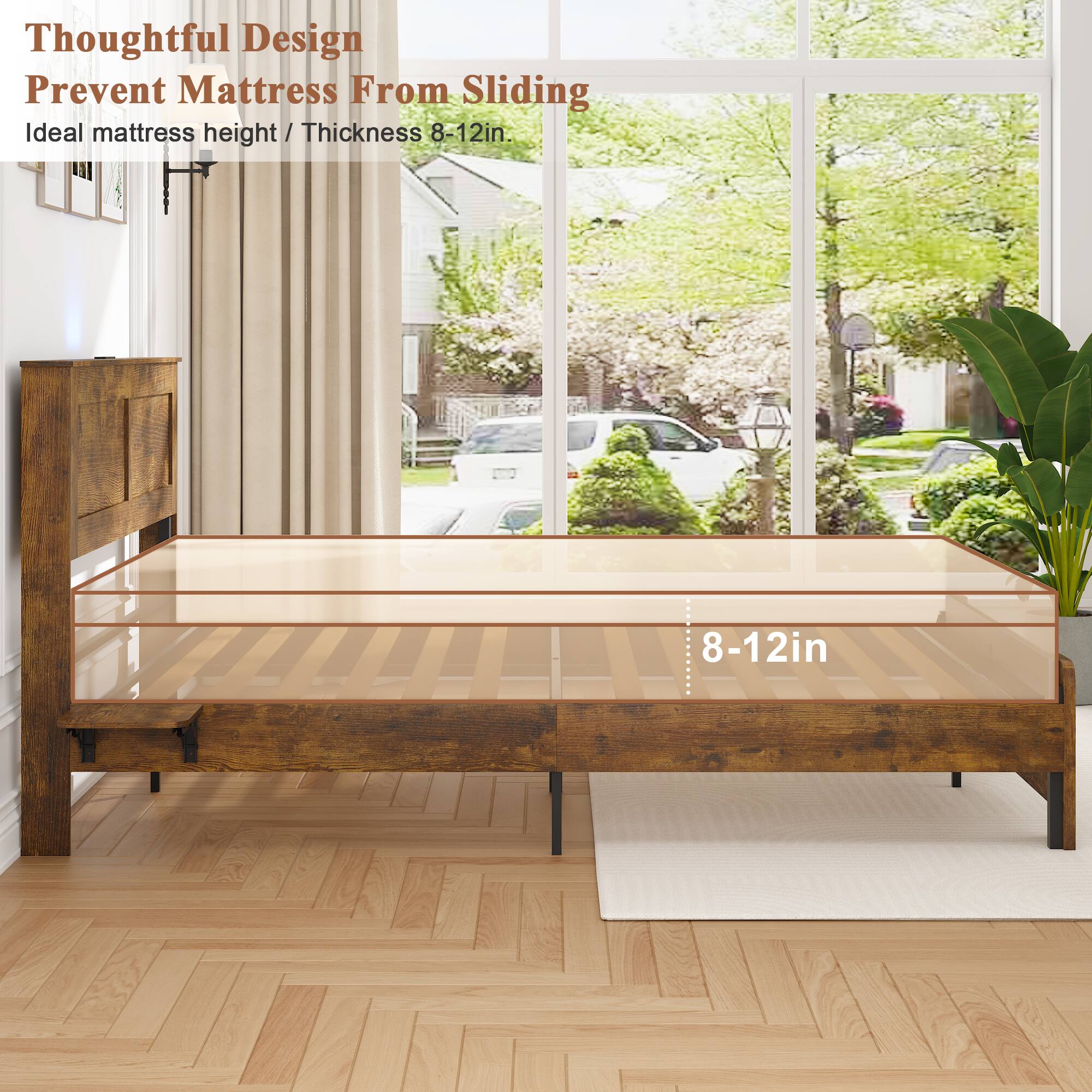 Thoughtful Design Prevent Mattress From Sliding  
Ideal mattress height / Thickness 8-12in.