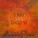 Front Standard. I Say Yes/Digo Si: The Best of Donna Pena [CD].