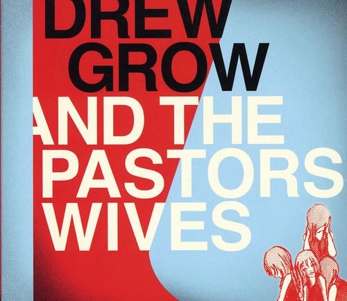 Drew Grow - Drew Grow and The Pastors Wives  - COMPACT DISCS