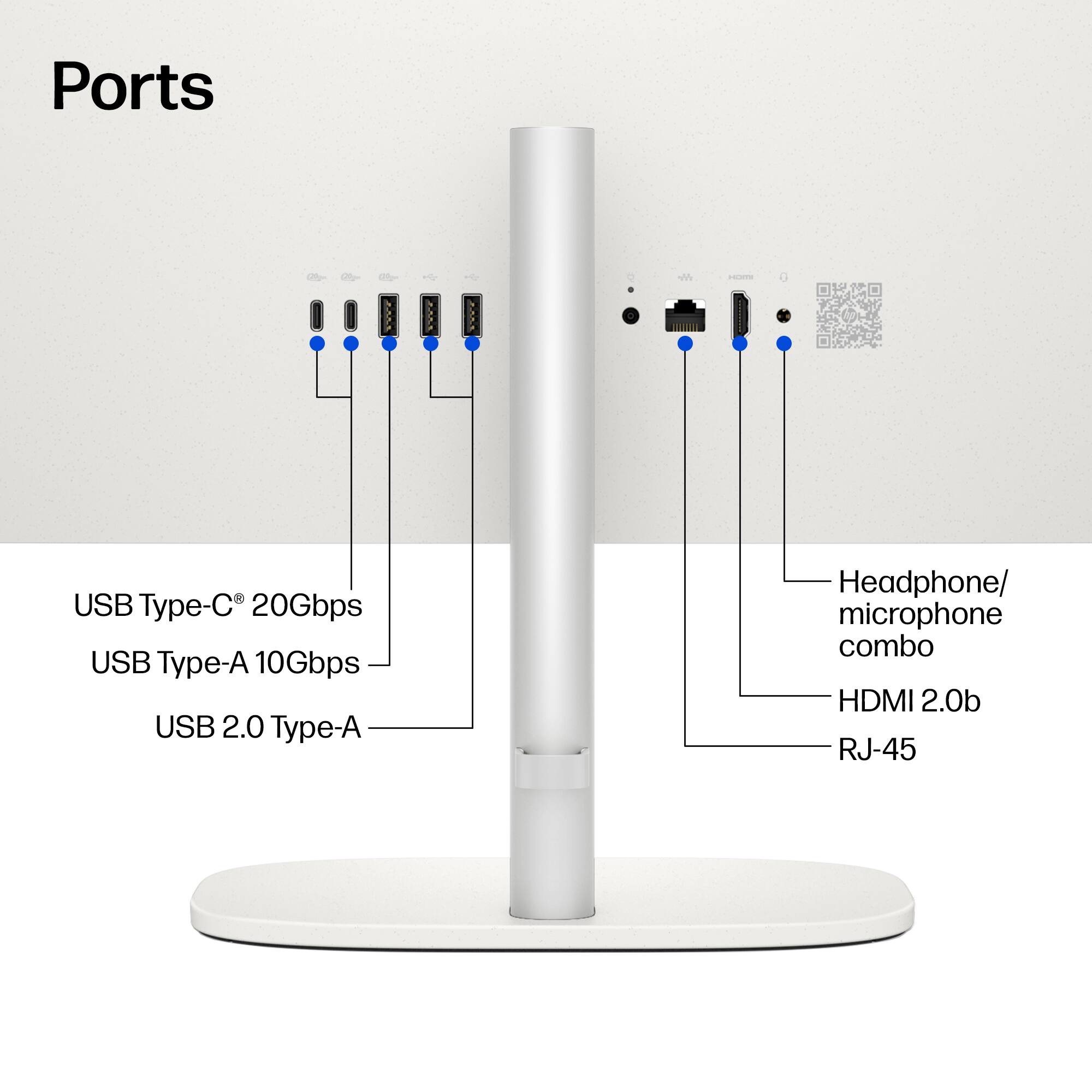 Ports

- USB Type-C® 20Gbps
- USB Type-A 10Gbps
- USB 2.0 Type-A
- Headphone/ microphone combo
- HDMI 2.0b
- RJ-45