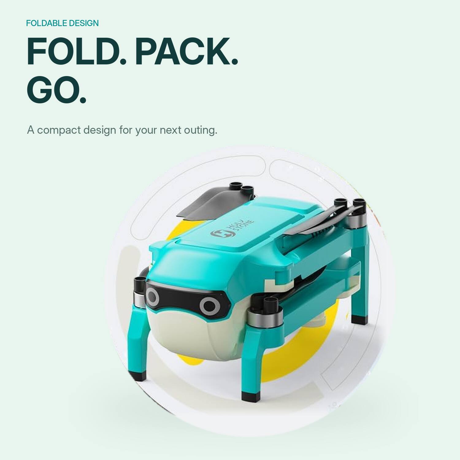 FOLDABLE DESIGN  
FOLD. PACK. GO.  
A compact design for your next outing.  
HOLY STONE