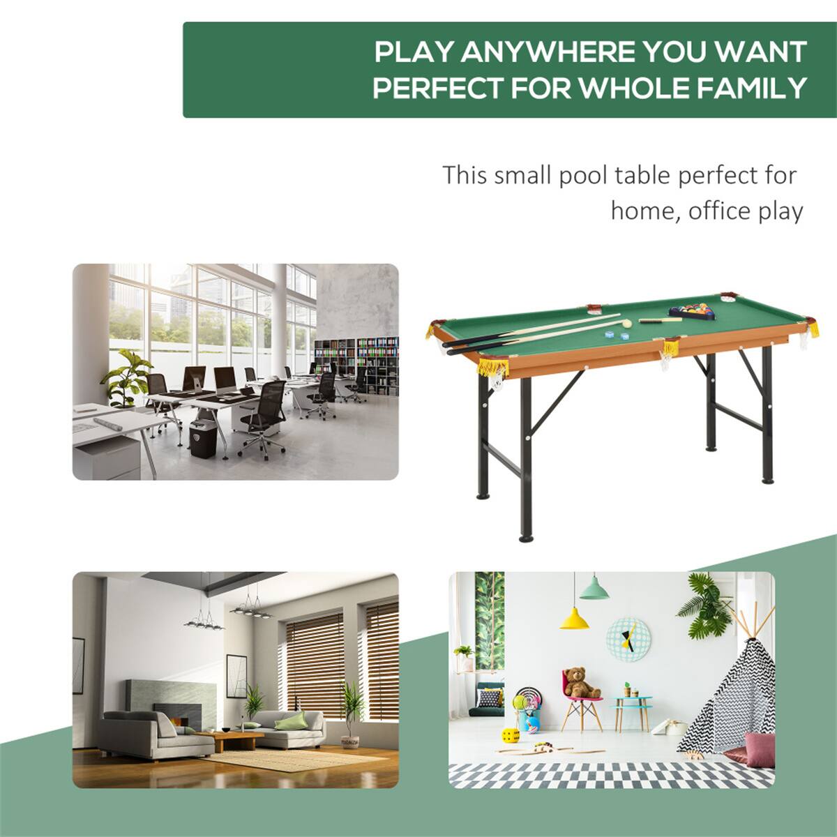 PLAY ANYWHERE YOU WANT  
PERFECT FOR WHOLE FAMILY  

This small pool table perfect for home, office play