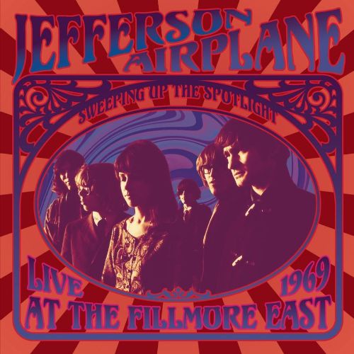  Sweeping Up the Spotlight: Jefferson Airplane Live at the Fillmore East 1969 [CD]
