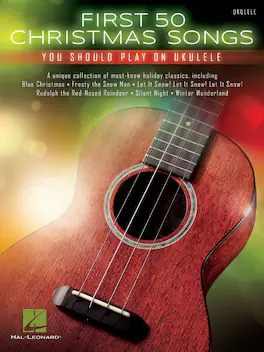 Hal Leonard - First 50 Christmas Songs You Should Play on Ukulele Songbook Melody Lyrics Chords Softcover Sheet Music 98 Pages