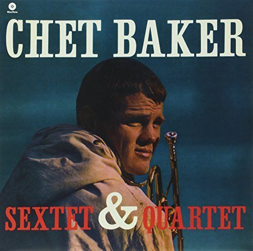 Chet Baker Sextet & Quartet  [LP] - VINYL
