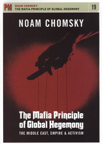 Noam Chomsky: The Mafia Principle of Global Hegemony [DVD] [2010]