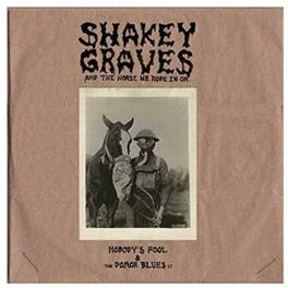Shakey Graves - Shakey Graves And The Horse He Rode In On (Nobody's Fool & The Donor B lues EP) - VINYL LP