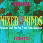Front Standard. Mixed Up Minds, Pt. 1: Obscure Rock and Pop From the British Isles 1970-1973 [CD].