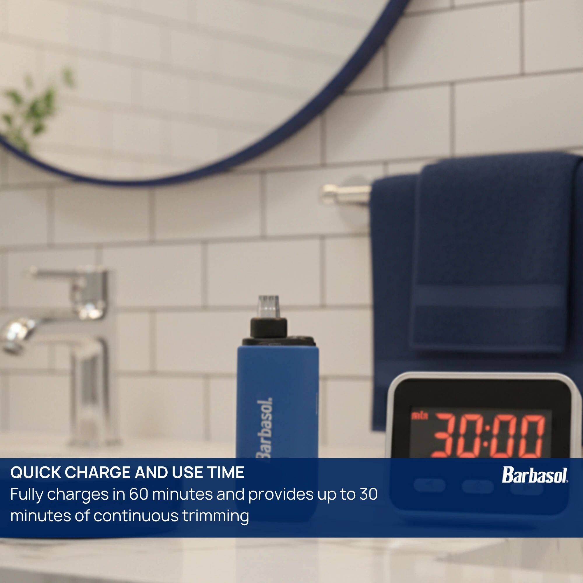 Barbasol. QUICK CHARGE AND USE TIME Fully charges in 60 minutes and provides up to 30 minutes of continuous trimming.
