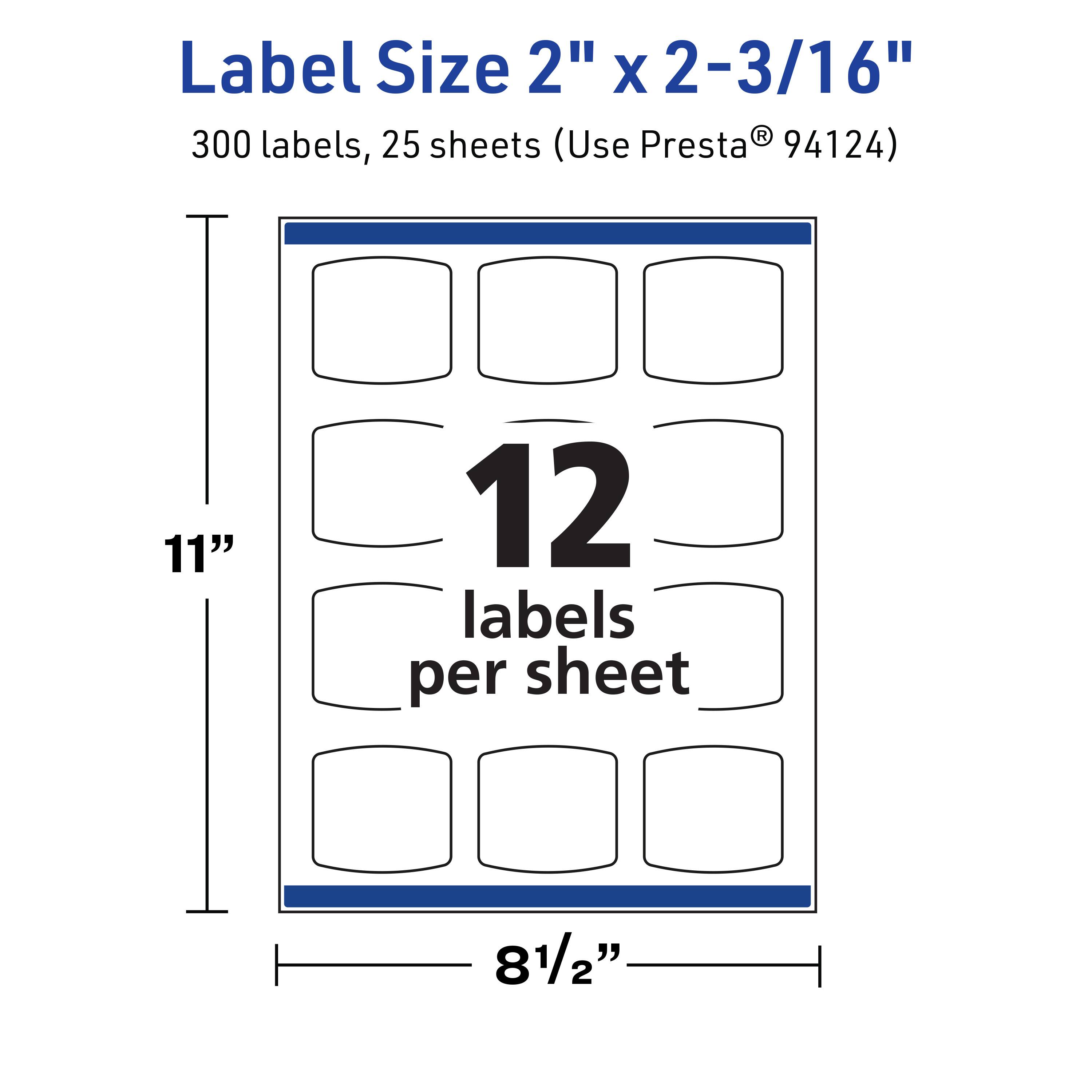 Label Size 2" x 2-3/16"  
300 labels, 25 sheets (Use Presta® 94124)  
11" x 8½"  
12 labels per sheet