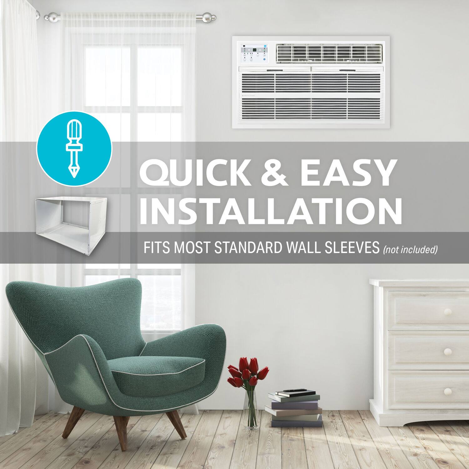 QUICK & EASY INSTALLATION  
FITS MOST STANDARD WALL SLEEVES (not included)