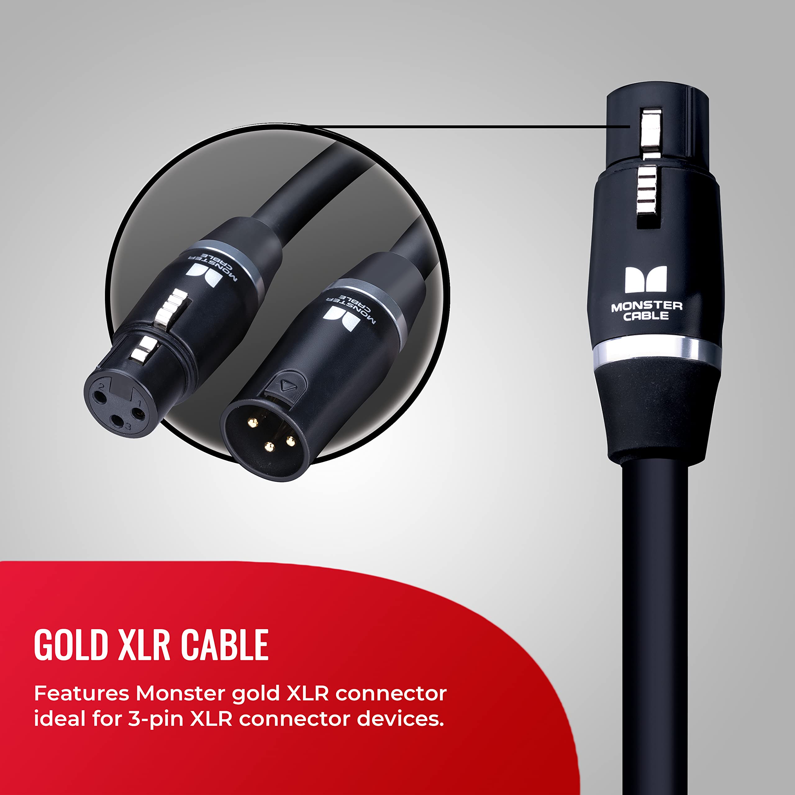 GOLD XLR CABLE

Features Monster gold XLR connector ideal for 3-pin XLR connector devices.