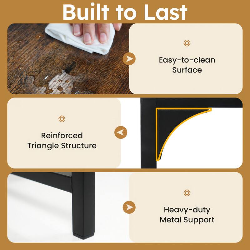 Built to Last  
Easy-to-clean Surface  
Reinforced Triangle Structure  
Heavy-duty Metal Support