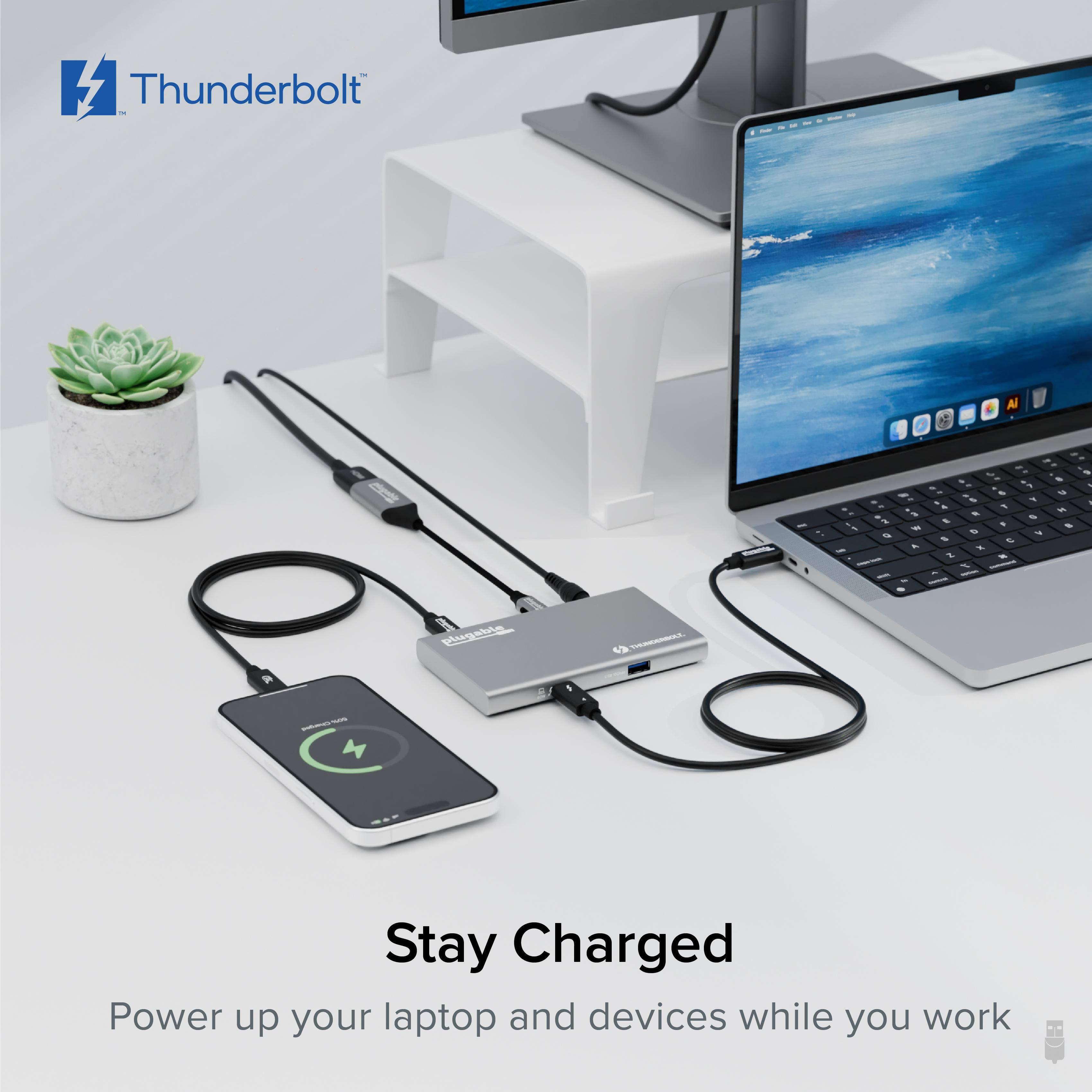 Thunderbolt

Stay Charged

Power up your laptop and devices while you work