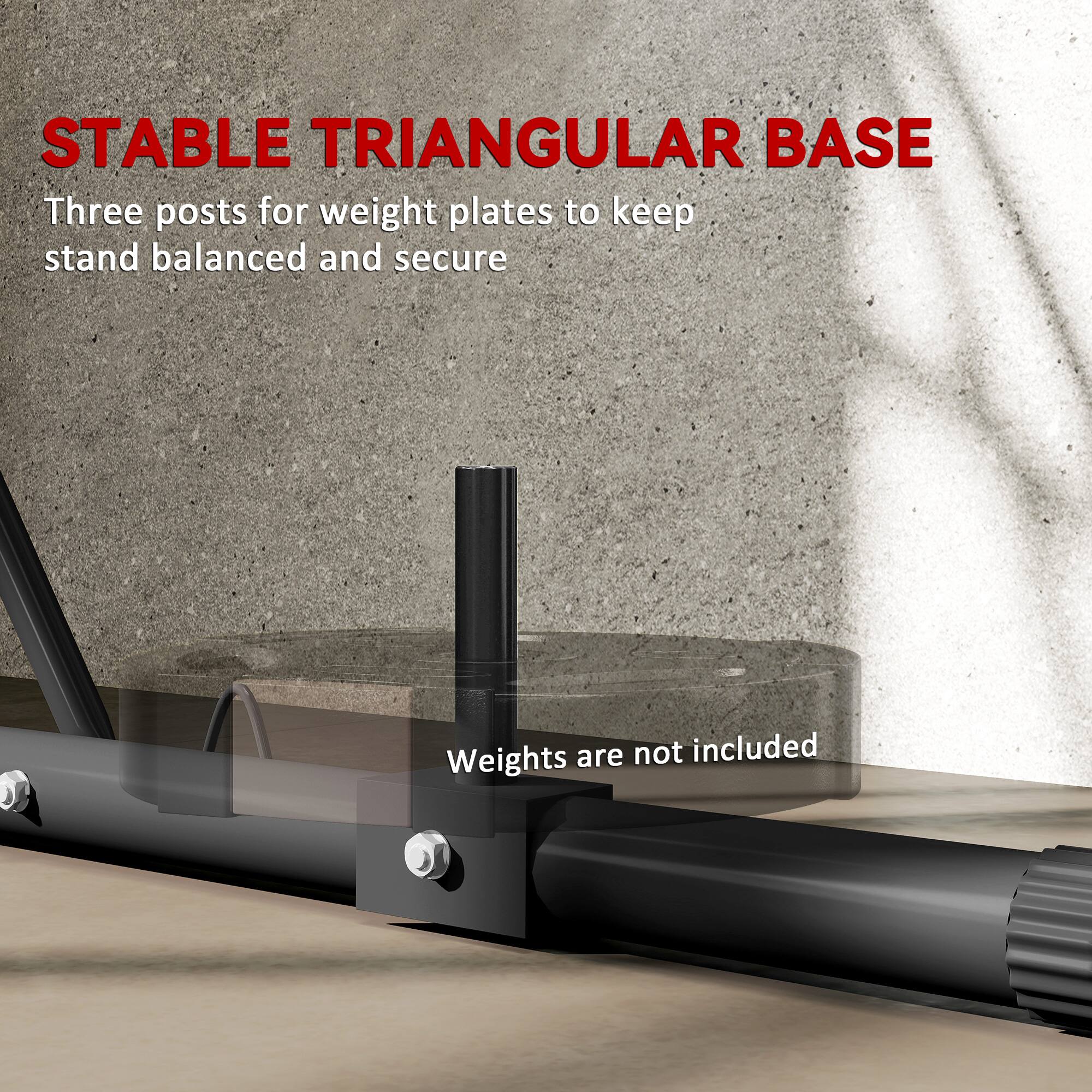 STABLE TRIANGULAR BASE  
Three posts for weight plates to keep stand balanced and secure  

Weights are not included