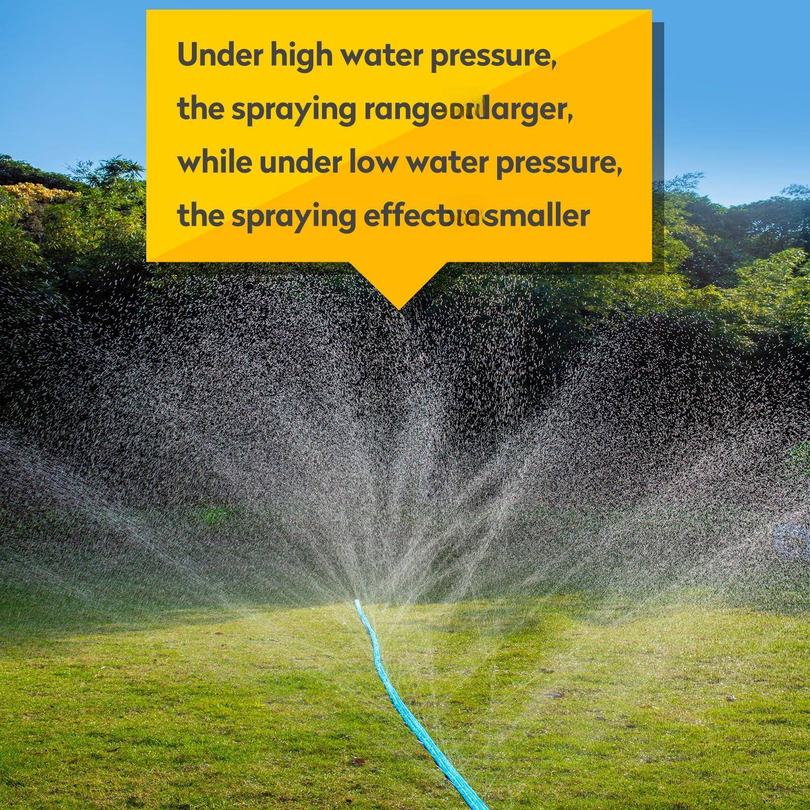 Under high water pressure, the spraying range is larger, while under low water pressure, the spraying effect is smaller.