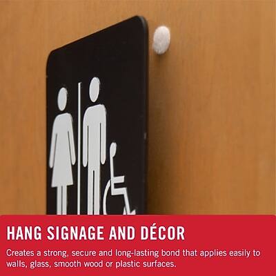 HANG SIGNAGE AND DÉCOR  
Creates a strong, secure, and long-lasting bond that applies easily to walls, glass, smooth wood, or plastic surfaces.