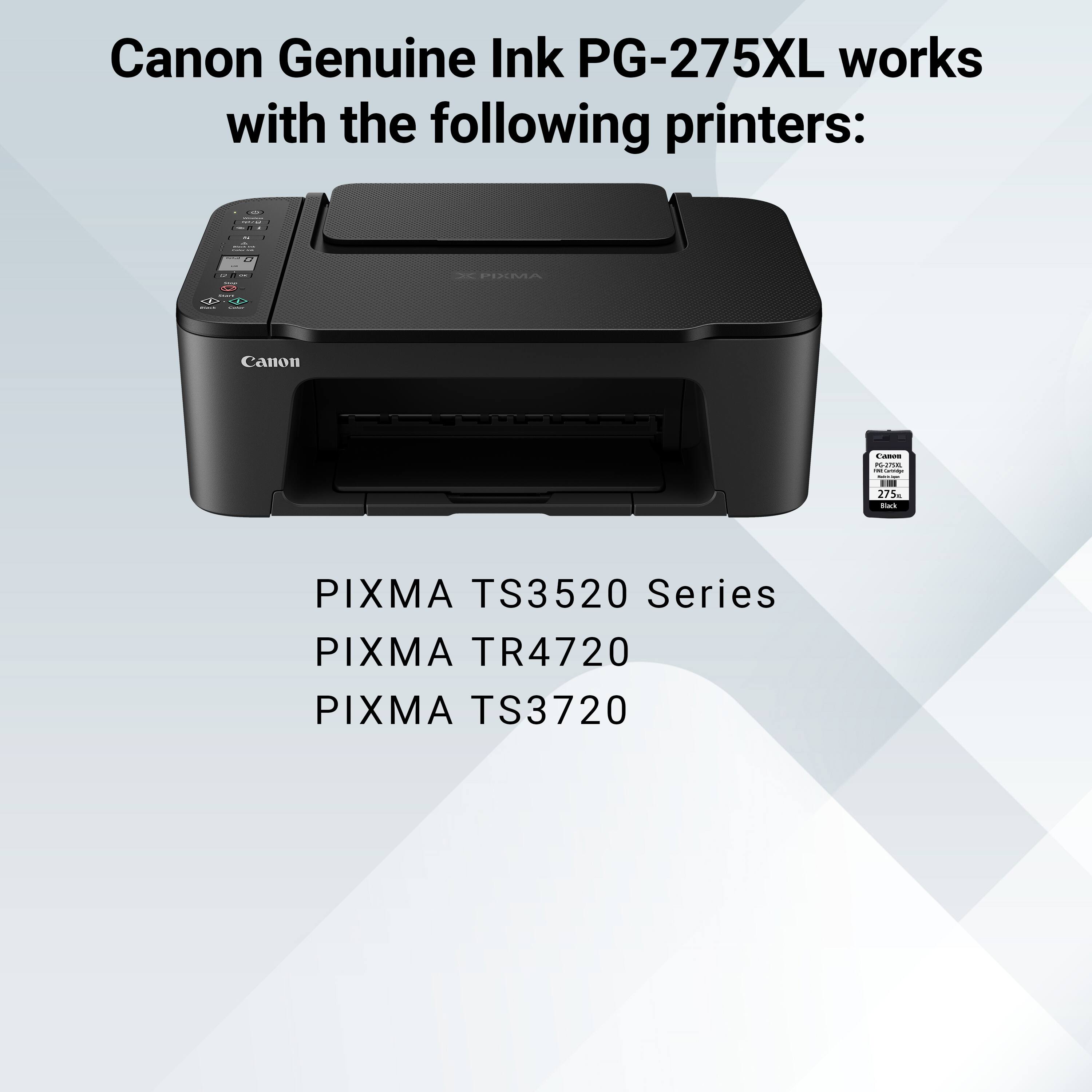 Canon Genuine Ink PG-275XL works with the following printers:

- PIXMA TS3520 Series
- PIXMA TR4720
- PIXMA TS3720