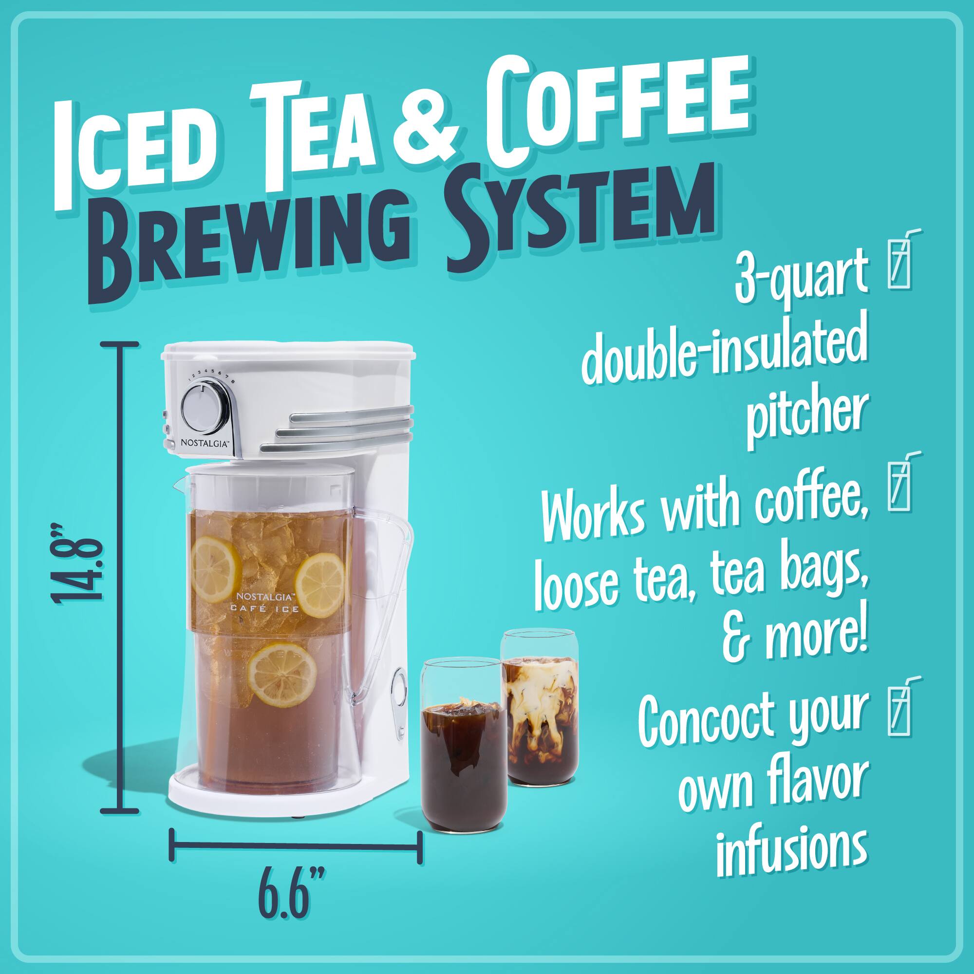 ICED TEA & COFFEE BREWING SYSTEM  
3-quart double-insulated pitcher  
Works with coffee, loose tea, tea bags, & more!  
Concoct your own flavor infusions  

14.8"  
6.6"