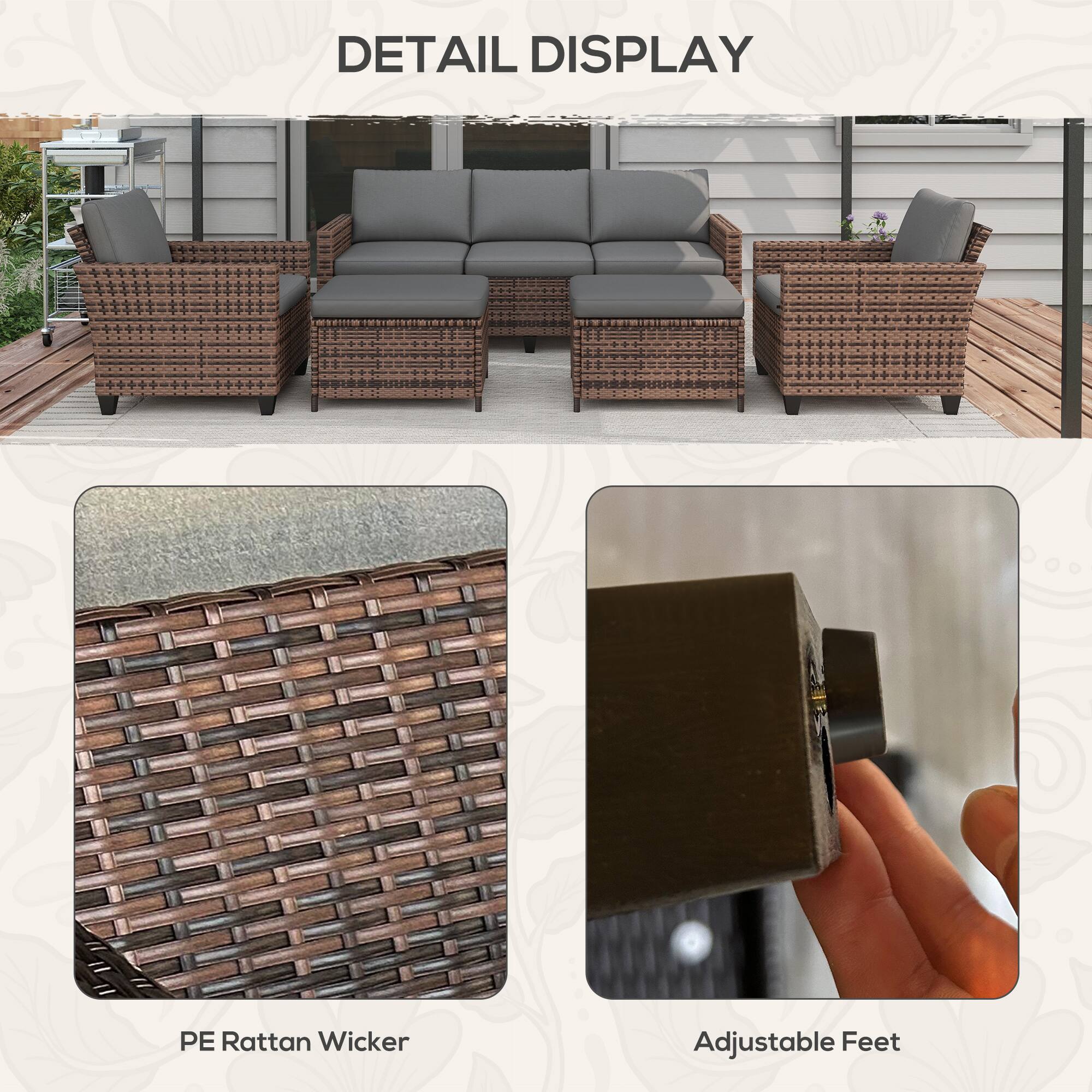 DETAIL DISPLAY
PE Rattan Wicker
Adjustable Feet