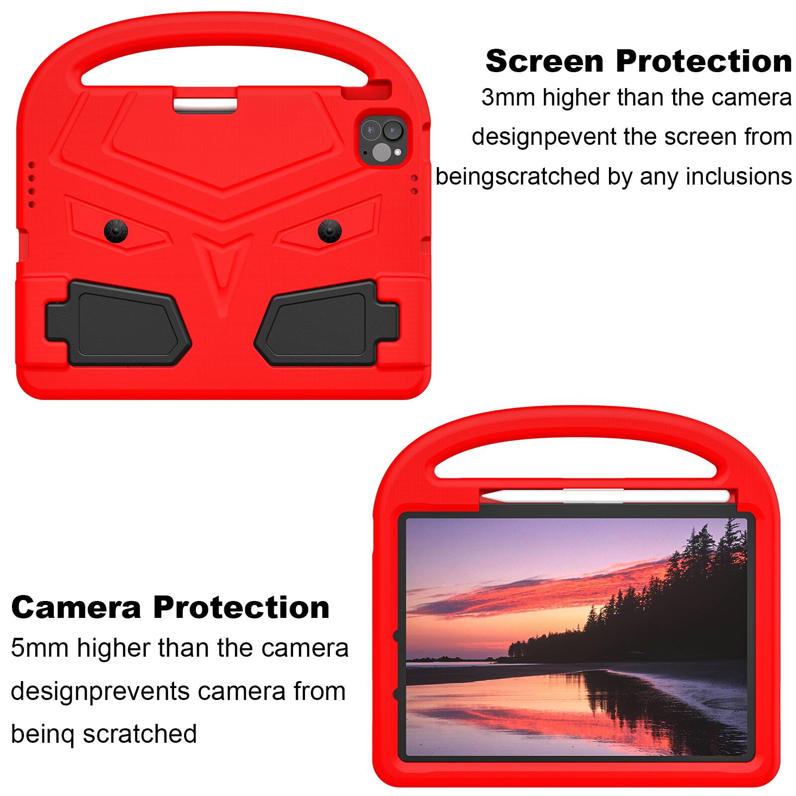 Screen Protection  
3mm higher than the camera design prevents the screen from being scratched by any inclusions  

Camera Protection  
5mm higher than the camera design prevents the camera from being scratched