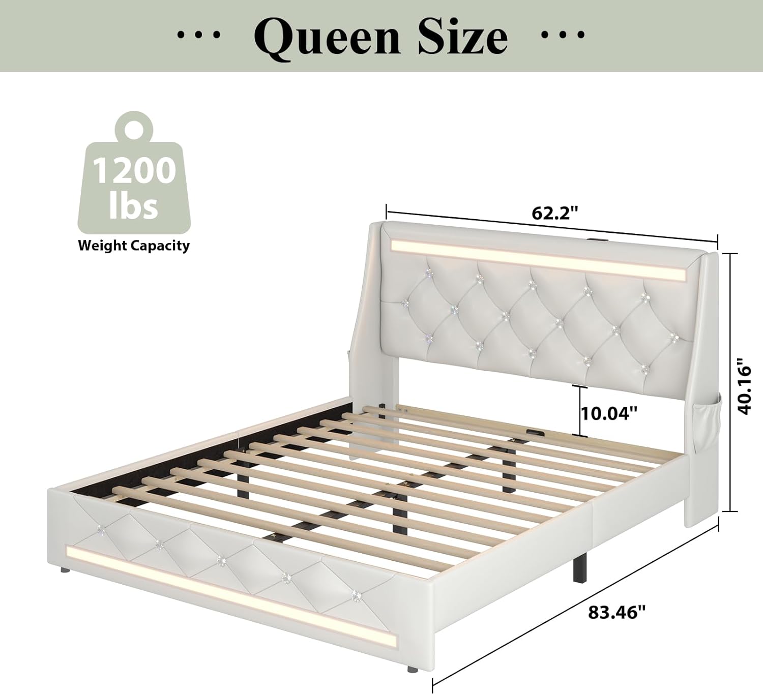Queen Size  
Weight Capacity: 1200 lbs  
Dimensions:  
- Length: 83.46"  
- Width: 62.2"  
- Height: 40.16"  
- Headboard Height: 10.04"