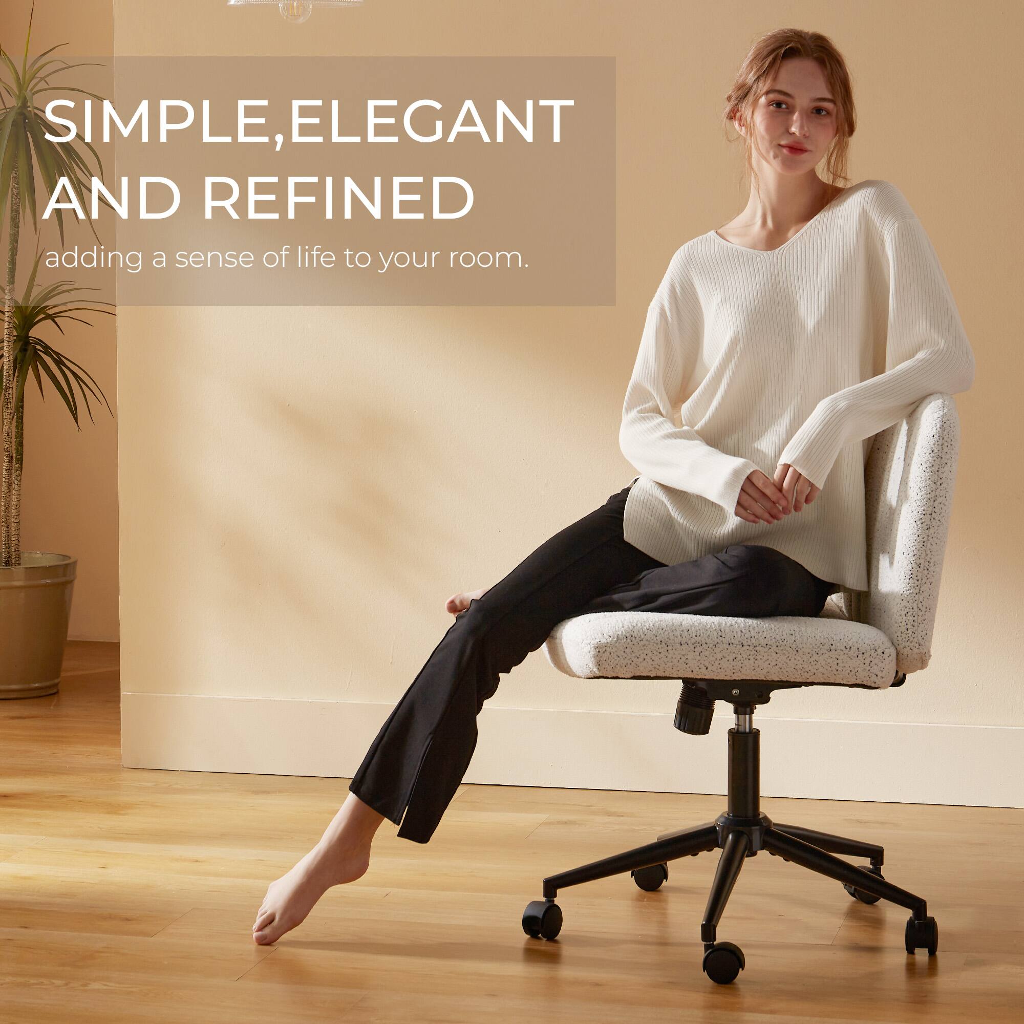 SIMPLE, ELEGANT AND REFINED  
adding a sense of life to your room.