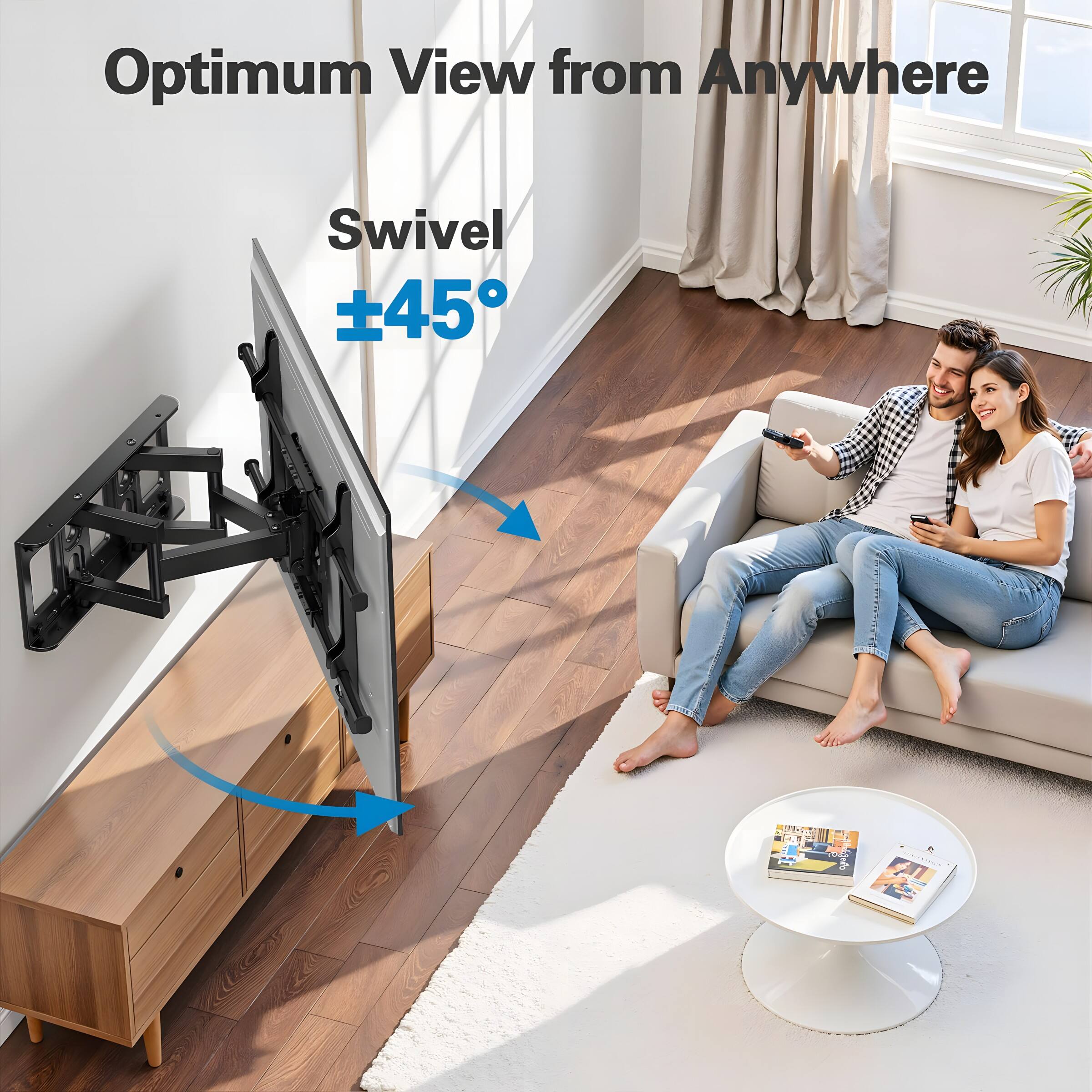 Optimum View from Anywhere  
Swivel ±45°